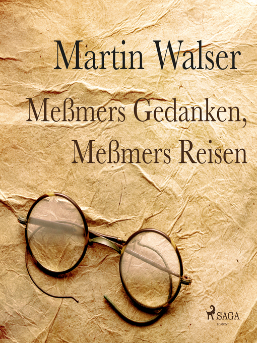 Title details for Meßmers Reisen, Meßmers Gedanken by Martin Walser - Wait list